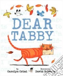 Dear Tabby libro in lingua di Crimi Carolyn, Roberts David (ILT)