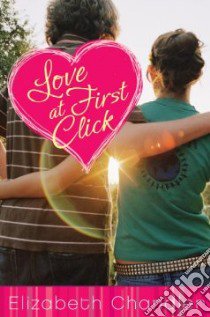 Love at First Click libro in lingua di Chandler Elizabeth