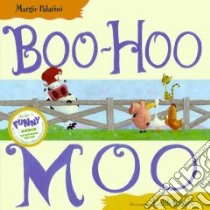 Boo-Hoo Moo libro in lingua di Palatini Margie, Graves Keith (ILT)