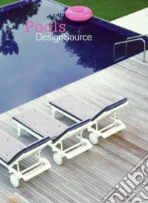 Pools Designsource libro in lingua di Loft Publications