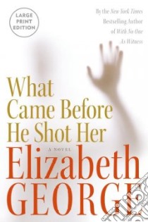 What Came Before He Shot Her libro in lingua di George Elizabeth