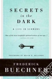Secrets in the Dark libro in lingua di Buechner Frederick, McLaren Brian D. (FRW)