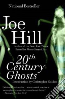 20th Century Ghosts libro in lingua di Hill Joe, Golden Christopher (INT)