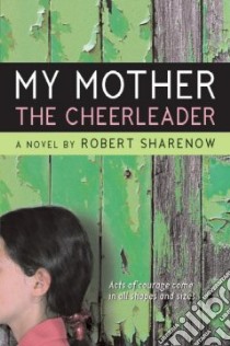 My Mother the Cheerleader libro in lingua di Sharenow Robert