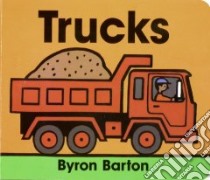 Trucks libro in lingua di Barton Byron