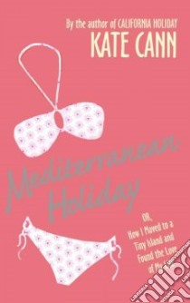Mediterranean Holiday libro in lingua di Cann Kate
