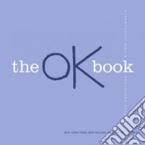 The Ok Book libro in lingua di Rosenthal Amy Krouse, Lichtenheld Tom