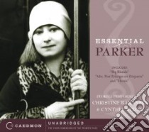 Essential Parker (CD Audiobook) libro in lingua di Parker Dorothy, Baranski Christine (NRT), Nixon Cynthia (NRT)
