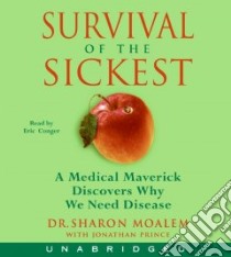 Survival of the Sickest (CD Audiobook) libro in lingua di Moalem Sharon, Prince Jonathan, Conger Eric (NRT)