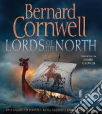 Lords of the North (CD Audiobook) libro in lingua di Cornwell Bernard, Glover Jamie (NRT)
