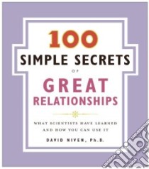 100 Simple Secrets of Great Relationships libro in lingua di Niven David