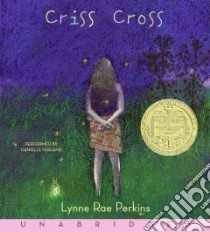 Criss Cross (CD Audiobook) libro in lingua di Perkins Lynne Rae, Ferland Danielle (NRT)