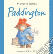 Paddington libro in lingua di Bond Michael, Alley R. W. (ILT)