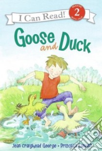 Goose And Duck libro in lingua di George Jean Craighead, Lamont Priscilla (ILT)
