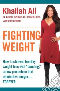 Fighting Weight libro in lingua di Ali Khaliah, Fielding George, Ren Christine, Lindner Lawrence