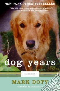 Dog Years libro in lingua di Doty Mark