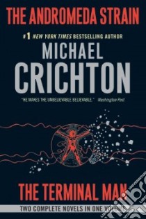 The Andromeda Strain/ the Terminal Man libro in lingua di Crichton Michael