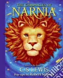 The Chronicles of Narnia libro in lingua di Lewis C. S., Sabuda Robert (ILT)
