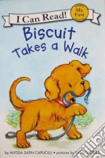 Biscuit Takes a Walk libro in lingua di Capucilli Alyssa Satin, Schories Pat (ILT)