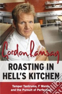 Roasting in Hell's Kitchen libro in lingua di Ramsay Gordon
