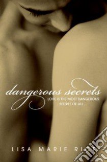 Dangerous Secrets libro in lingua di Rice Lisa Marie