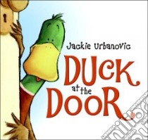 Duck at the Door libro in lingua di Urbanovic Jackie (ILT)