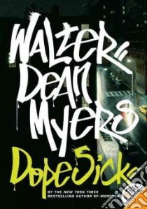 Dope Sick libro in lingua di Myers Walter Dean