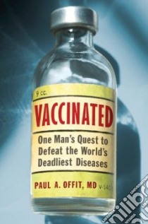 Vaccinated libro in lingua di Offit Paul A.
