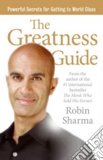 The Greatness Guide libro in lingua di Sharma Robin S.