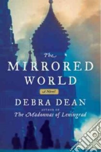 The Mirrored World libro in lingua di Dean Debra