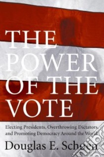 The Power of the Vote libro in lingua di Schoen Douglas E.