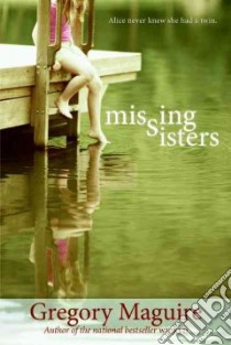 Missing Sisters libro in lingua di Maguire Gregory