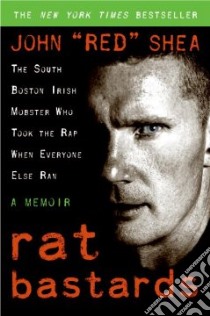 Rat Bastards libro in lingua di Shea John, Wahlberg Mark (INT)