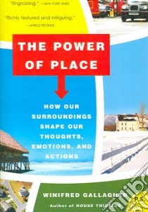 The Power of Place libro in lingua di Gallagher Winifred