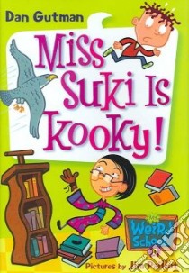Miss Suki Is Kooky! libro in lingua di Gutman Dan, Paillot Jim (ILT)