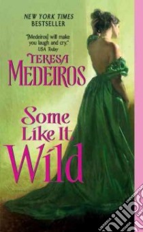 Some Like It Wild libro in lingua di Medeiros Teresa