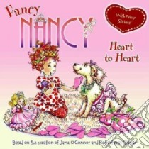 Heart to Heart libro in lingua di O'Connor Jane, Preiss-Glasser Robin (ILT), Bracken Carolyn (ILT)