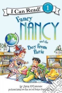 Fancy Nancy and the Boy from Paris libro in lingua di O'Connor Jane, Preiss-Glasser Robin (ILT), Enik Ted (ILT)