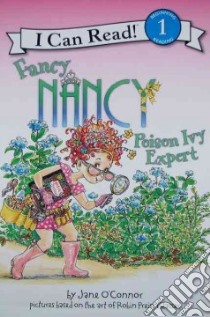 Fancy Nancy Poison Ivy Expert libro in lingua di O'Connor Jane, Preiss-Glasser Robin (ILT), Enik Ted (ILT)