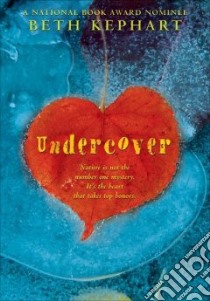 Undercover libro in lingua di Kephart Beth