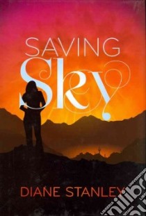 Saving Sky libro in lingua di Stanley Diane