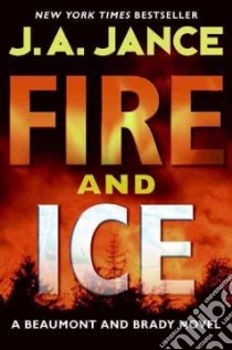 Fire and Ice libro in lingua di Jance Judith A.