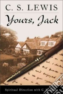 Yours, Jack libro in lingua di Lewis C. S., Klein Patricia