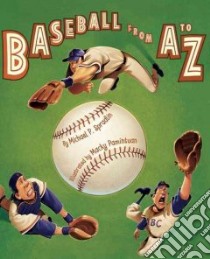 Baseball from A to Z libro in lingua di Spradlin Michael P., Pamintuan Macky (ILT)