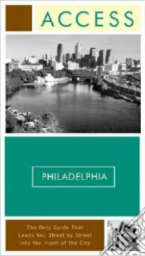 Access Philadelphia libro in lingua di D'Addono Beth