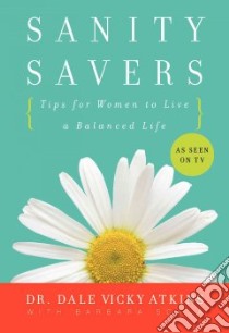 Sanity Savers libro in lingua di Atkins Dale V., Scala Barbara