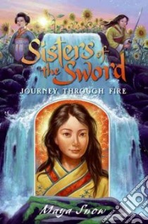 Journey Through Fire libro in lingua di Snow Maya