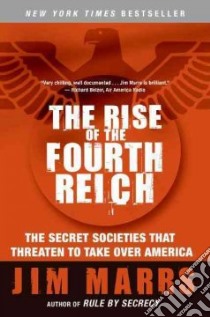 The Rise of the Fourth Reich libro in lingua di Marrs Jim