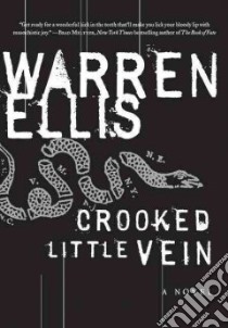 Crooked Little Vein libro in lingua di Ellis Warren