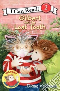 Gilbert and the Lost Tooth libro in lingua di De Groat Diane